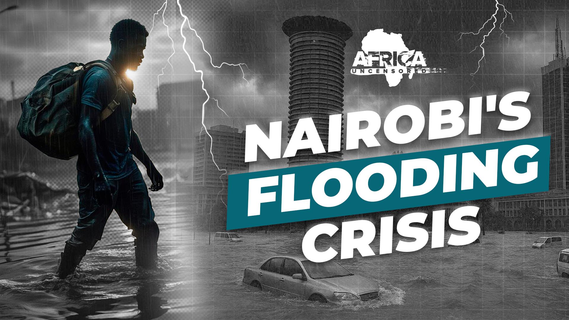 A DROWNING CITY: Floods, Funds and Lives Lost in Nairobi City