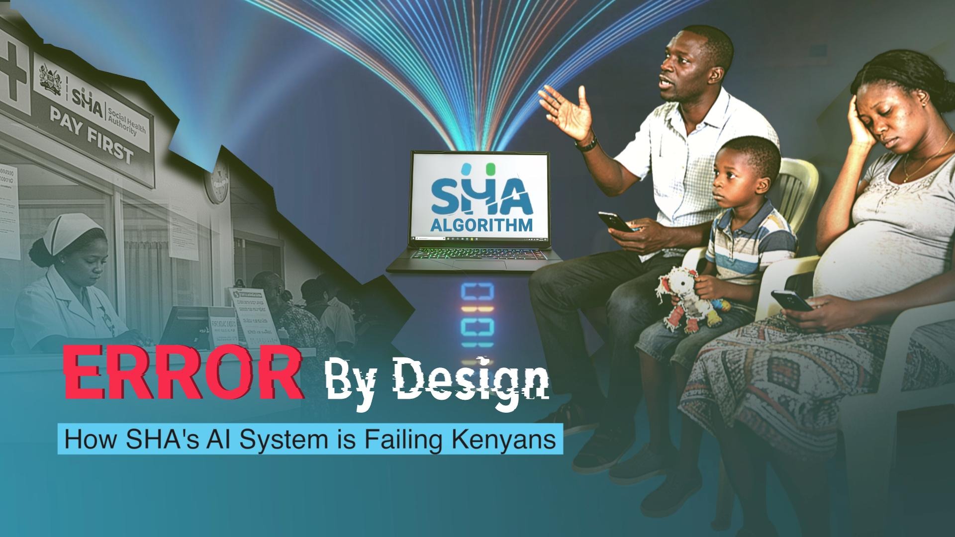 Hiding Behind AI: How SHA Was Used to Load Health System Costs Onto Poorest
